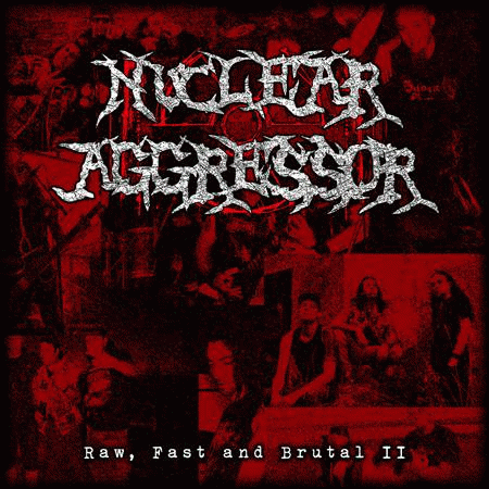 Nuclear Aggressor : Raw, Fast and Brutal II